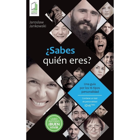 ¿Sabes quién eres? Una guía por los 16 tipos de personalidad ID16, (Paperback)