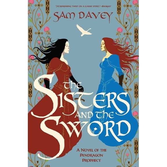 The Pendragon Prophecy The Sisters and the Sword: A Novel of the Pendragon Prophecy, Book 2, (Paperback)