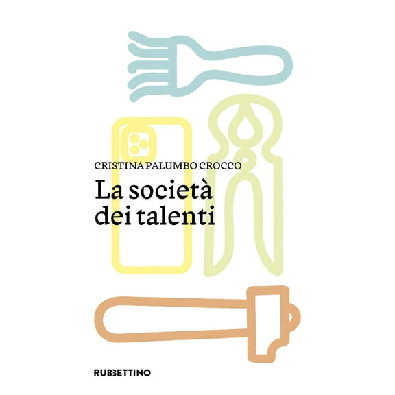 Giuseppe Roma,Cristina Palumbo Crocco La società dei talenti (Paperback)