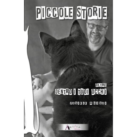 Daniele Mugnai Piccole storie. Oltre. Dentro i tuoi occhi (Paperback)