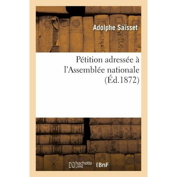 Sciences Sociales: Pétition Adressée À l'Assemblée Nationale (Paperback)