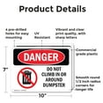 thumbnail image 2 of (2 Pack) Do Not Climb In Or Around Dumpster OSHA Danger Sign 10 Inch X 7 Inch Plastic Sign, Weather Resistant, UV Protected for Workplace, Business, and Construction Site, Made in the, 2 of 8