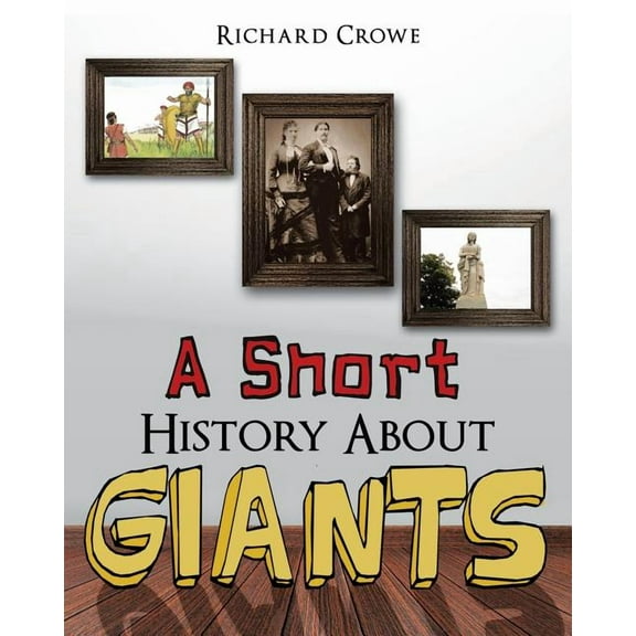 A Short History About Giants, (Paperback)