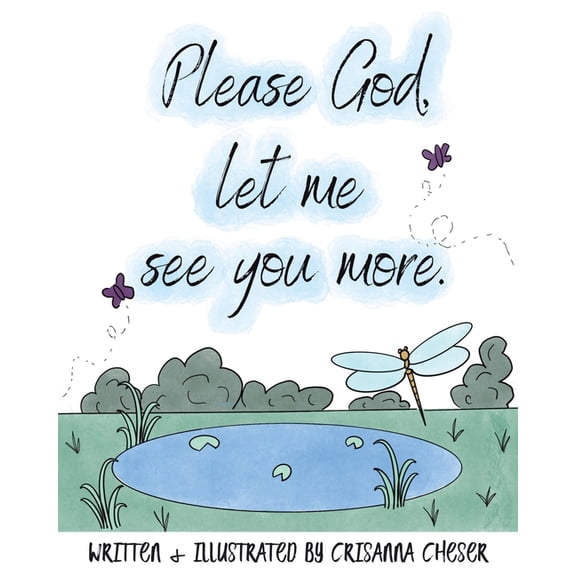 Please God, let me see you more., (Paperback)