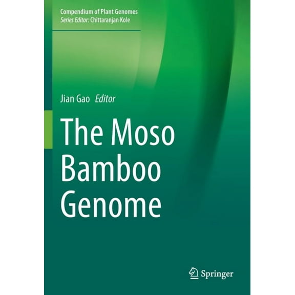 Compendium of Plant Genomes The Moso Bamboo Genome, (Paperback)