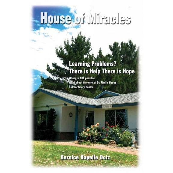 House of Miracles: Learning Problems? There Is Help There Is Hope (Paperback)