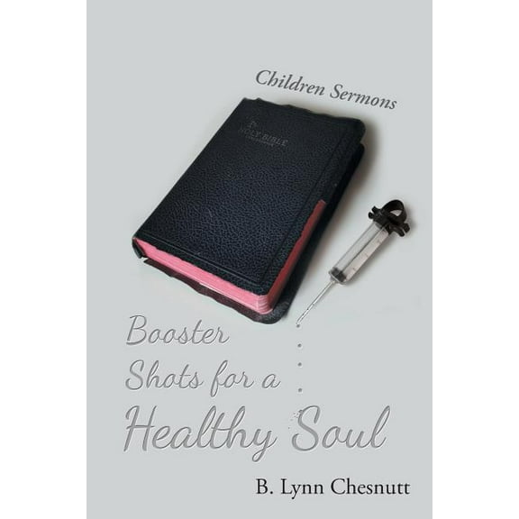 Booster Shots for a Healthy Soul : Children Sermons