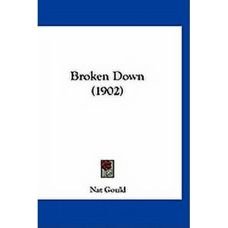 Broken Down (1902) (Hardcover)