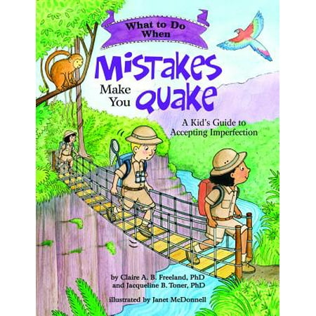 What to Do When Mistakes Make You Quake : A Kid’s Guide to Accepting