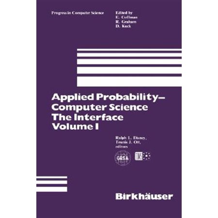 Pre-Owned Progress in Computer Science and Applied Logic: Applied Probability-Computer Science: The Interface Volume 1 (Hardcover)