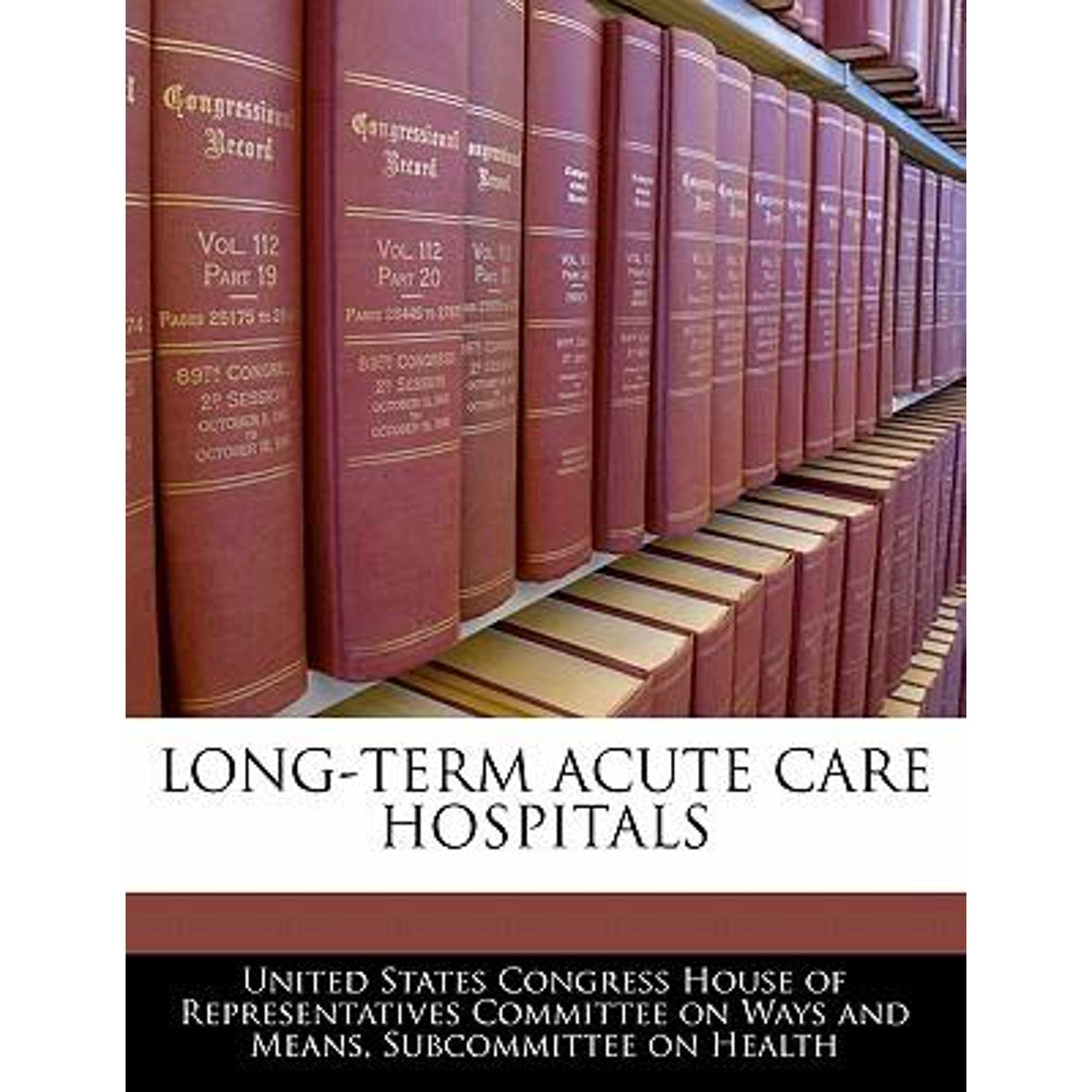 Long-Term Acute Care Hospitals Paperback