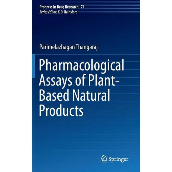 Progress in Drug Research Pharmacological Assays of Plant-Based Natural Products, Book 71, (Hardcover)