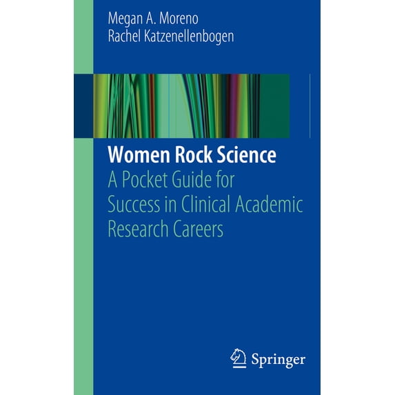Pre-Owned Women Rock Science: A Pocket Guide for Success in Clinical Academic Research Careers (Paperback) 3030104974 9783030104979