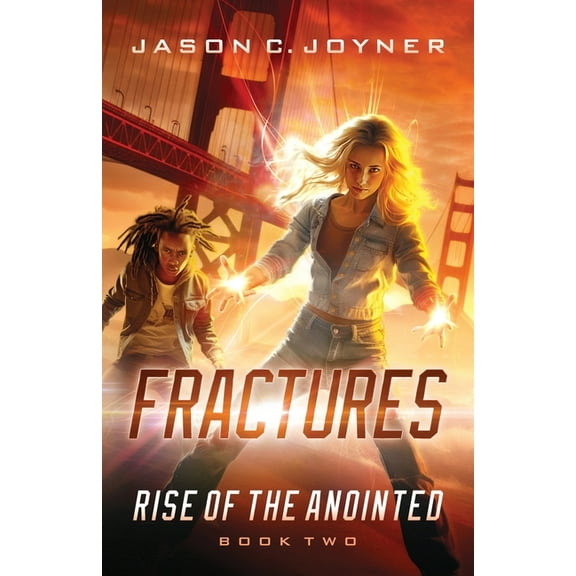 Rise of the Anointed Fractures: Rise of the Anointed Book 2, Book 2, (Paperback)
