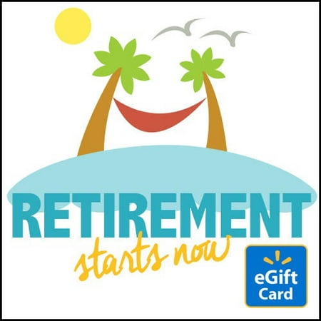 Retirement Starts Now Walmart eGift Card