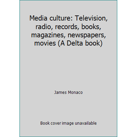 Pre-Owned Media culture: Television, radio, records, books, magazines, newspapers, movies (A Delta book) (Paperback) 0440593050 9780440593058