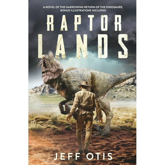 Raptor Lands: The Story of the Harrowing Return of the Dinosaurs, (Paperback)