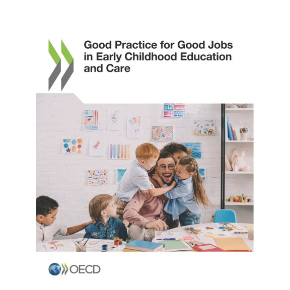 Good Practice for Good Jobs in Early Childhood Education and Care, (Paperback)
