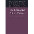thumbnail image 2 of The Collected Works of Israel M. Kirzner: Economic Point of View, The (Paperback), 2 of 2