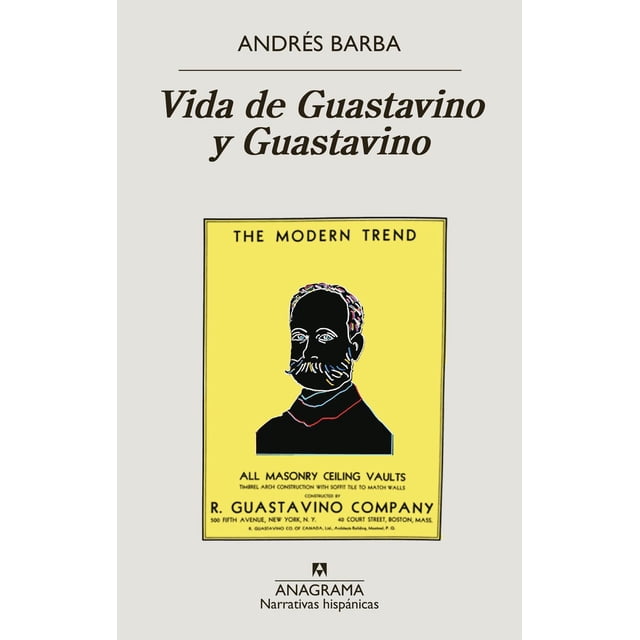 Libro Vida De Guastavino Y Guastavino Tapa Blanda, Autor Andres Barba, Editorial Anagrama