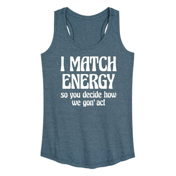 Instant Message - I Match Energy - Women's Racerback Tank Top