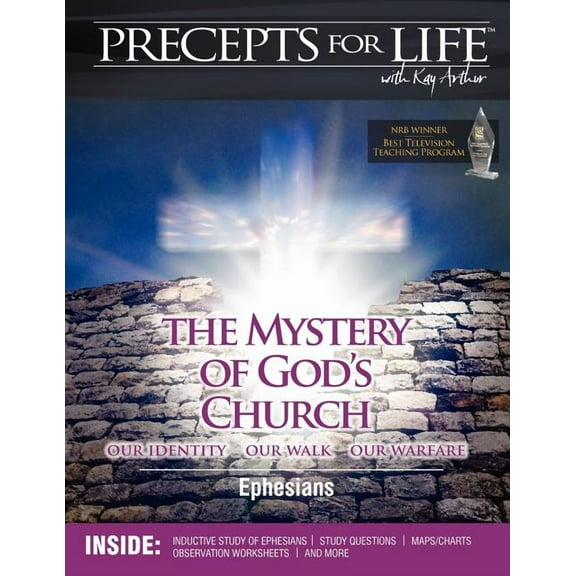 Precepts For Life Study Companion: The Mystery of God's Church -- Our Identity, Our Walk, Our Warfare (Ephesians), (Paperback)
