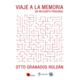 thumbnail image 1 of Viaje a la memoria: un recuento personal Ediciones Cal Y Arena Pasta Blanda, 1 of 2