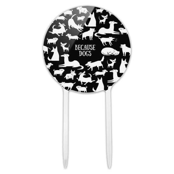Acrylic Because Dogs Funny Playing Around Cake Topper Party Decoration for Wedding Anniversary Birthday Graduation