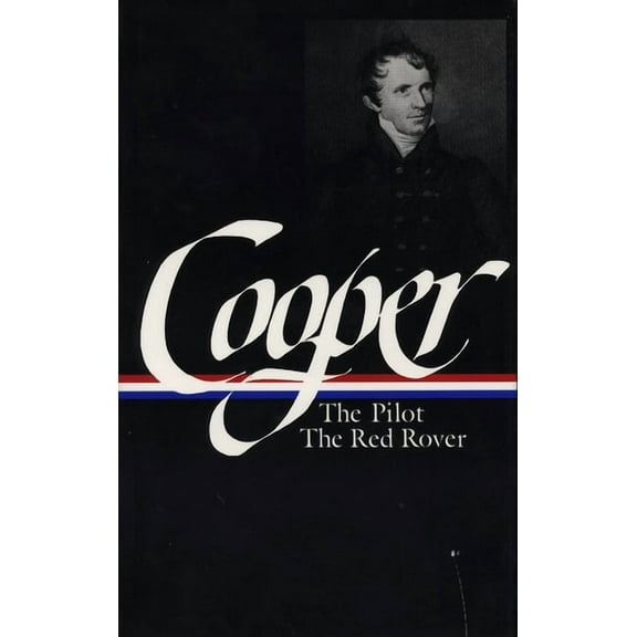 Library of America James Fenimore Cooper James Fenimore Cooper: Sea Tales (Loa #54): The Pilot / Red Rover, Book 3, (Hardcover)