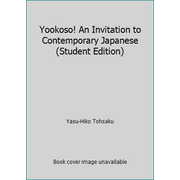 Yookoso! An Invitation to Contemporary Japanese (Student Edition) [Hardcover - Used]