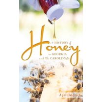 A History of Honey in Georgia and the Carolinas (Hardcover)
