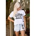thumbnail image 4 of If You Stumble Dance Motivational Women's Graphic T Shirt Tees Brisco Brands S, 4 of 5