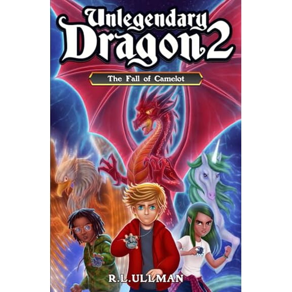 Pre-Owned Unlegendary Dragon 2: The Fall of Camelot (Paperback) 195371322X 9781953713223
