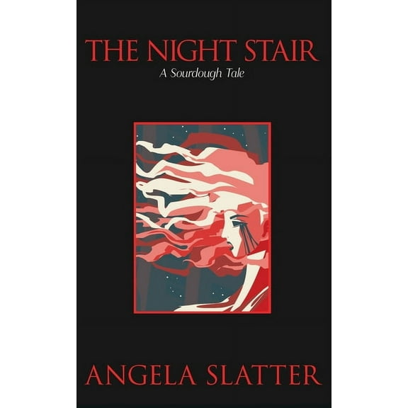The Night Stair: A Sourdough Tale, (Paperback)