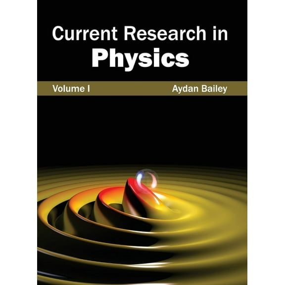 Current Research in Physics: Volume I, (Hardcover)