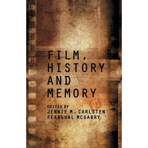 Film, History and Memory, (Paperback)