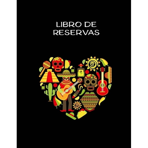 Libro de reservas: libro de reservaciones para restaurantes mexicanos - Calendario de reservas para restaurantes, bistros y hoteles - 370 páginas - 1 día = 1 página - El calendario de citas para sus r
