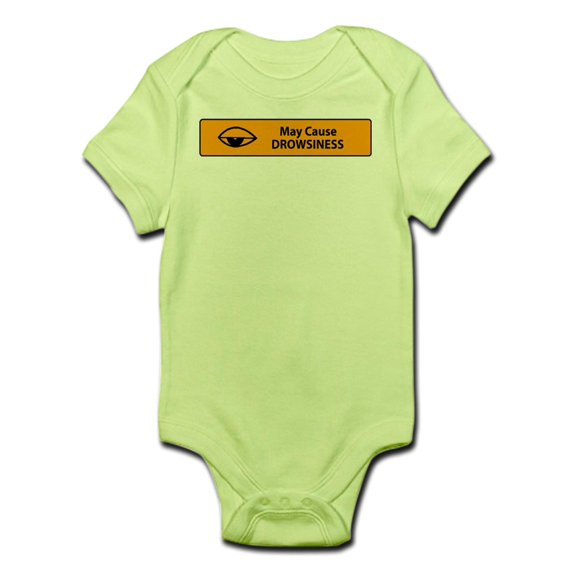 CafePress - May Cause Drowsiness Infant Bodysuit - Baby Light Bodysuit
