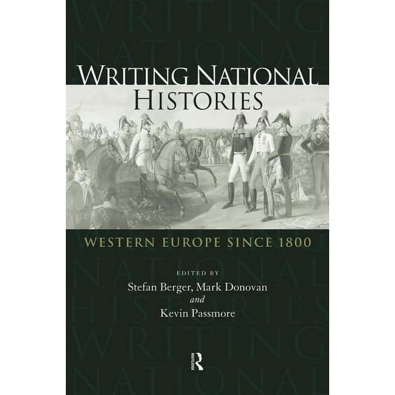 Writing National Histories: Western Europe Since 1800, (Paperback)