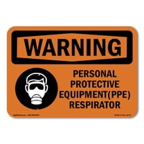 OSHA WARNING Sign - PPE Respirator | Aluminum Sign | Protect Your Business, Construction Site, Warehouse & Shop Area | Made in the USA