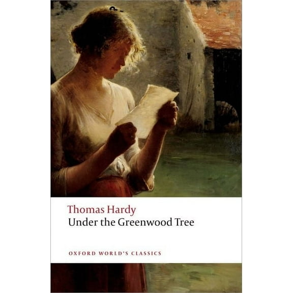 Oxford World's Classics Under the Greenwood Tree, (Paperback)
