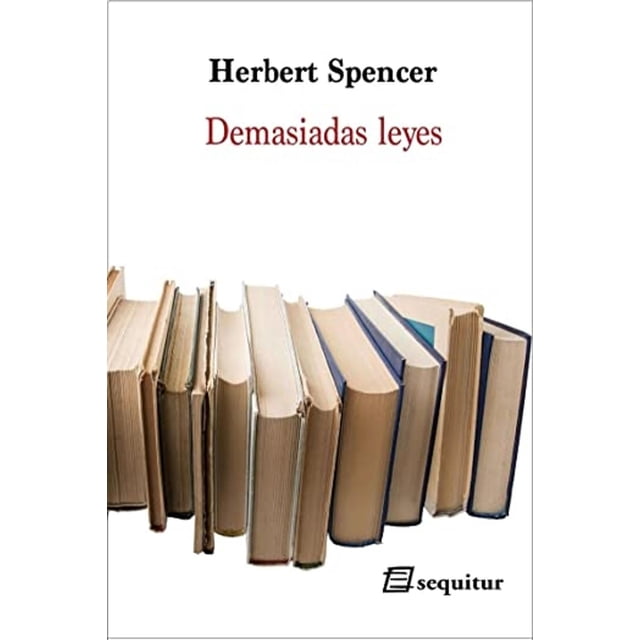 Libro Demasiadas Leyes Tapa Blanda, Autor Herbert Spencer, Editorial Altamarea