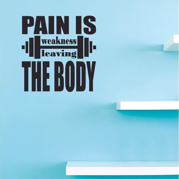 Adhesive Home Wall Art Lettering Motivational Quotes Decal |Pain Is Weakness Leaving The Body - DIY Vinyl Stick And Peel Kids Wall Bedroom Living Room Decoration Sticker 16" x 24"