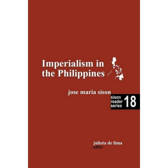 Sison Reader Imperialism in the Philippines, Book 18, (Paperback)