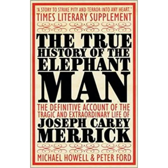 Pre-Owned The True History of the Elephant Man (Paperback) 0749005165 9780749005160