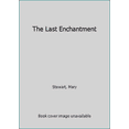 thumbnail image 1 of Pre-Owned The Last Enchantment (Unknown) 0449205088 9780449205082, 1 of 1