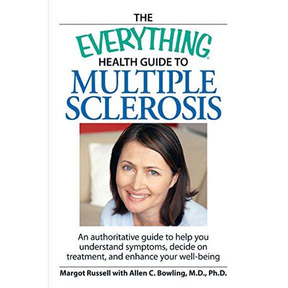Pre-Owned The Everything Health Guide to Multiple Sclerosis: An authoritative guide to help you understand symptoms, decide on treatment, and enhance your well-being, 9781598698053, 1598698052, Paper