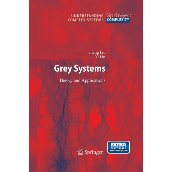 Understanding Complex Systems Grey Systems: Theory and Applications, (Paperback)