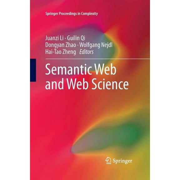 Springer Proceedings in Complexity Semantic Web and Web Science, (Paperback)