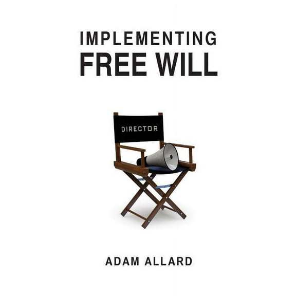 Implementing Free Will (Paperback)